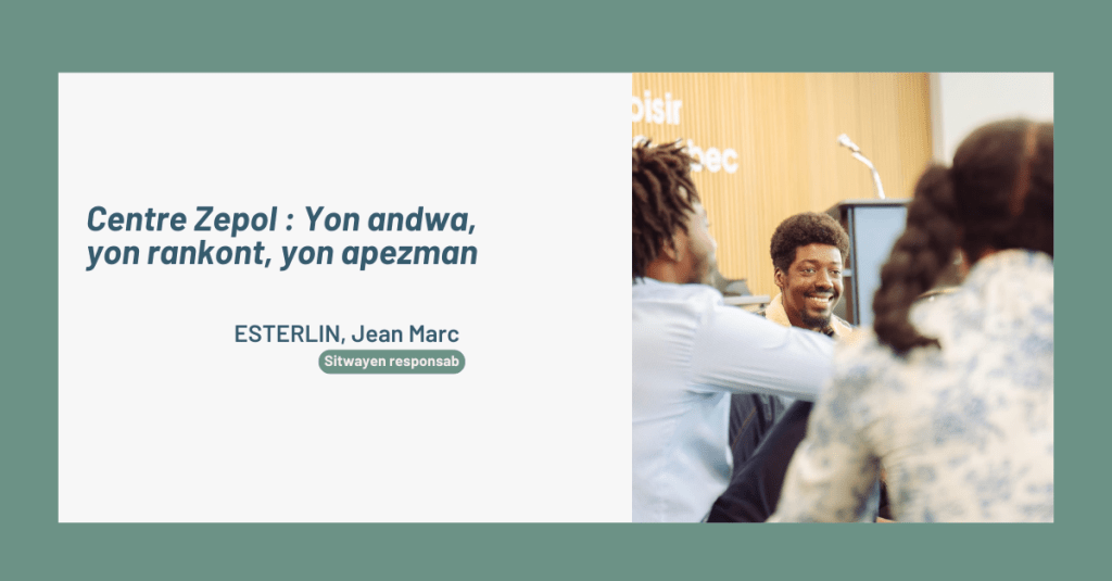 Centre Zepol : yon andwa, yon rankont, yon apezman